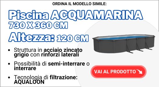 ACQUAMARINA grigia 730x360x120 cm